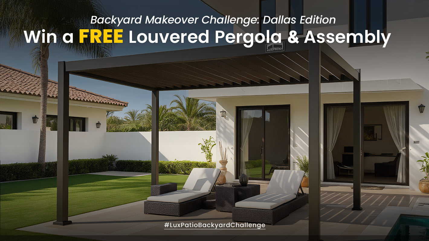 Dallas Edition Win a Free Louvered Pergola -Luxpatio